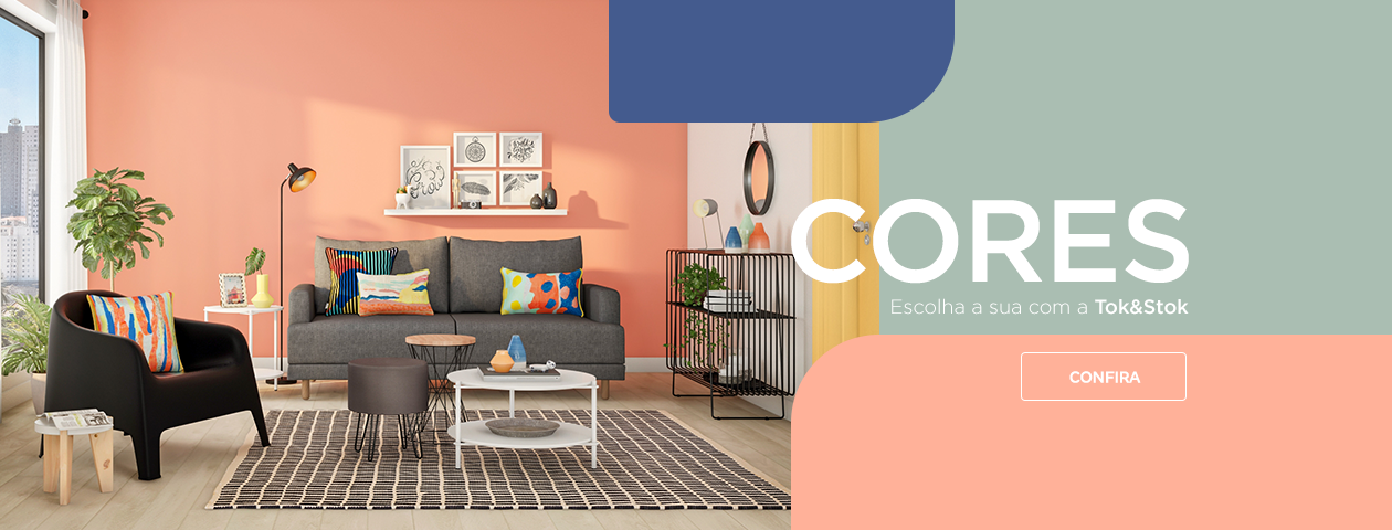 Cores - USE AS CORES A SEU FAVOR | Tok&Stok