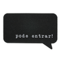 40-CM-X-60-CM-PODE-ENTRAR-PRETO-BRANCO-PODE-ENTRAR_ST0